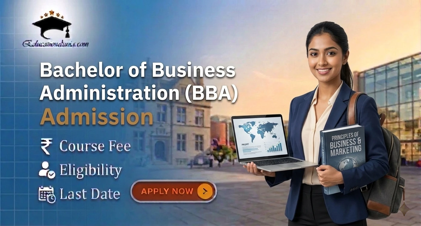 BBA Admission 2026: Last date, Course fee & details