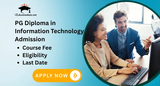 PG Diploma in Information Technology Admission 2026: Last Date, ELigibility and Course Fees