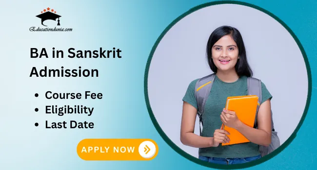BA in Sanskrit Admission 2026: Last Date, Eligibility & Fee Structure